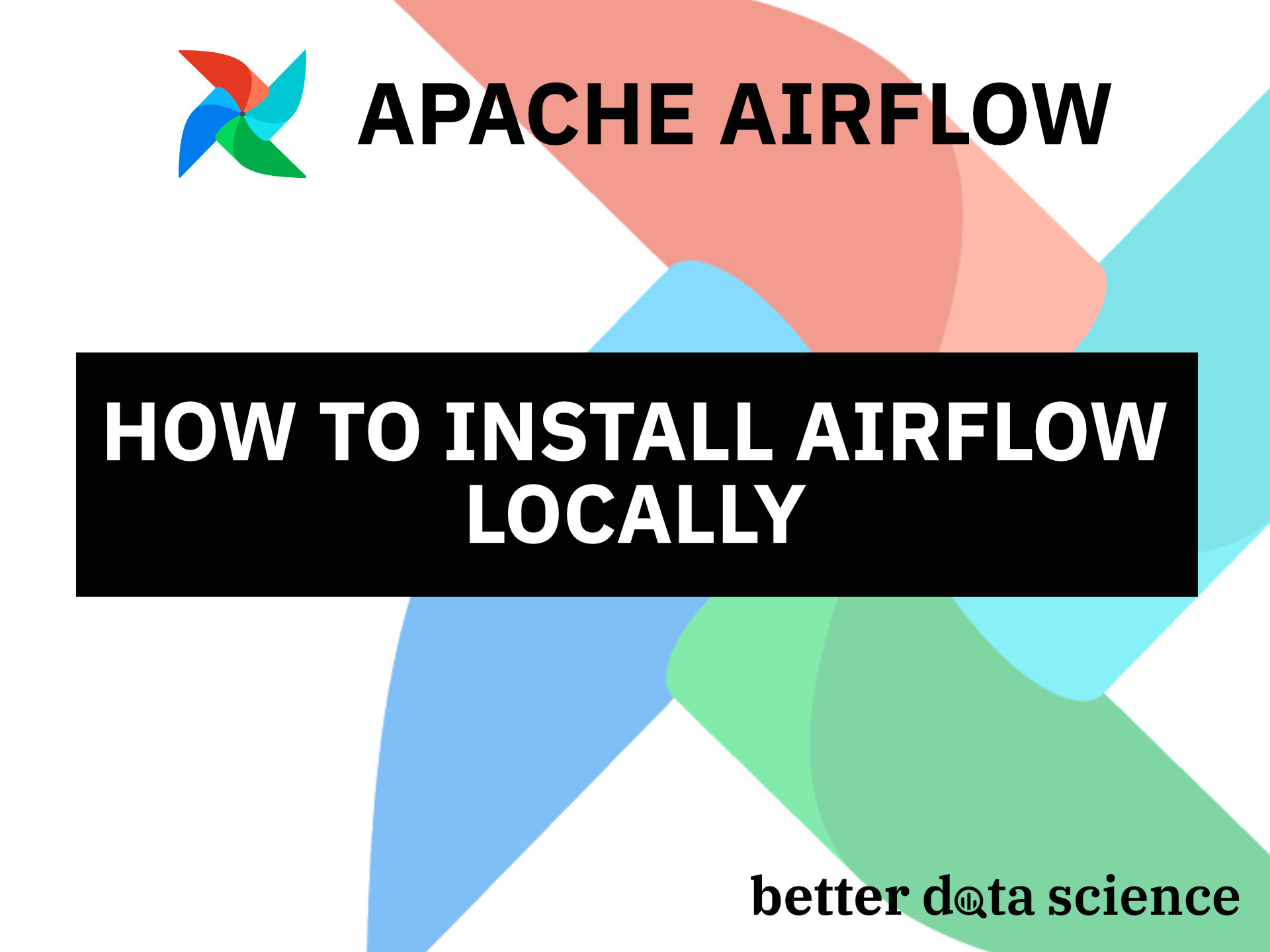 Apache Airflow for Data Science - How to Install Airflow Locally