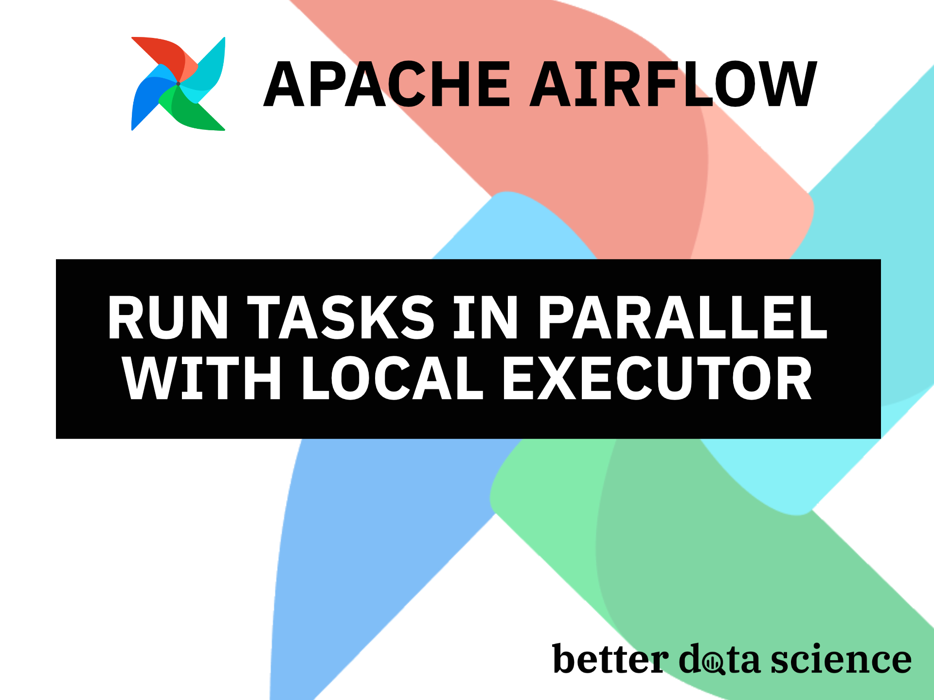 Apache Airflow for Data Science - How to Run Tasks in Parallel