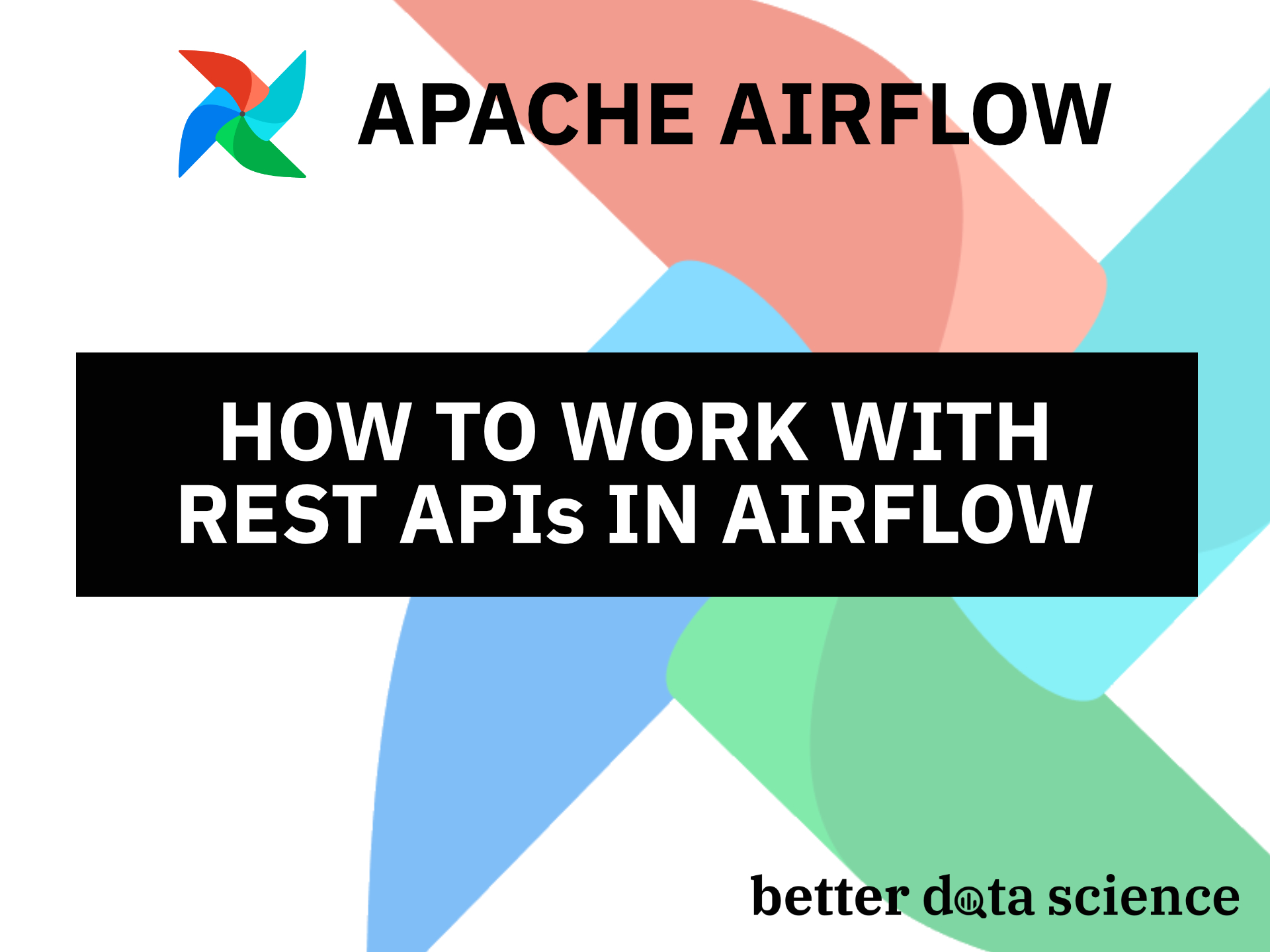 Apache Airflow for Data Science - How to Work with REST APIs