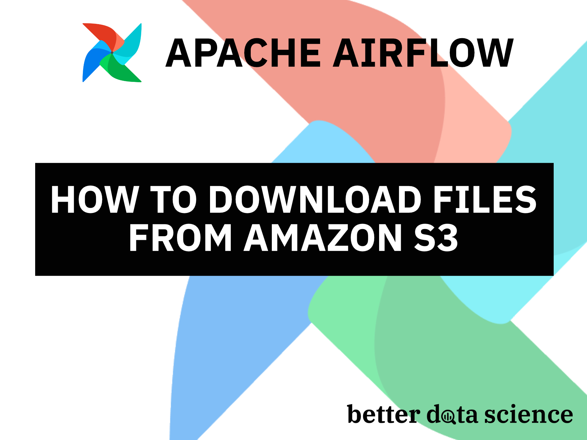 Apache Airflow for Data Science - How to Download Files from Amazon S3
