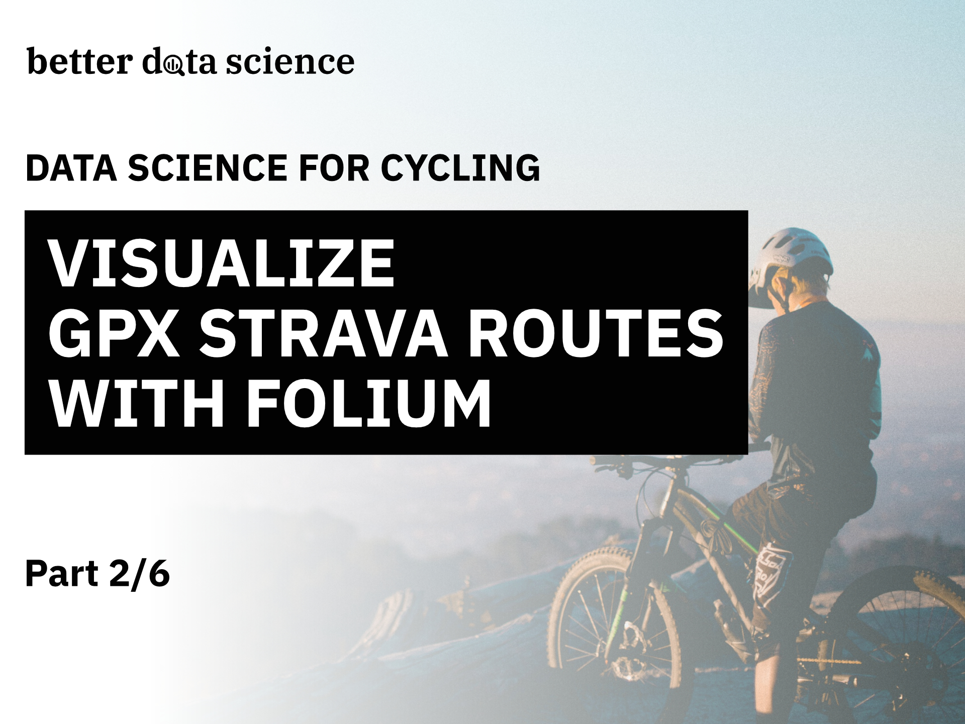 Data Science For Cycling - How to Visualize GPX Strava Routes With Python and Folium