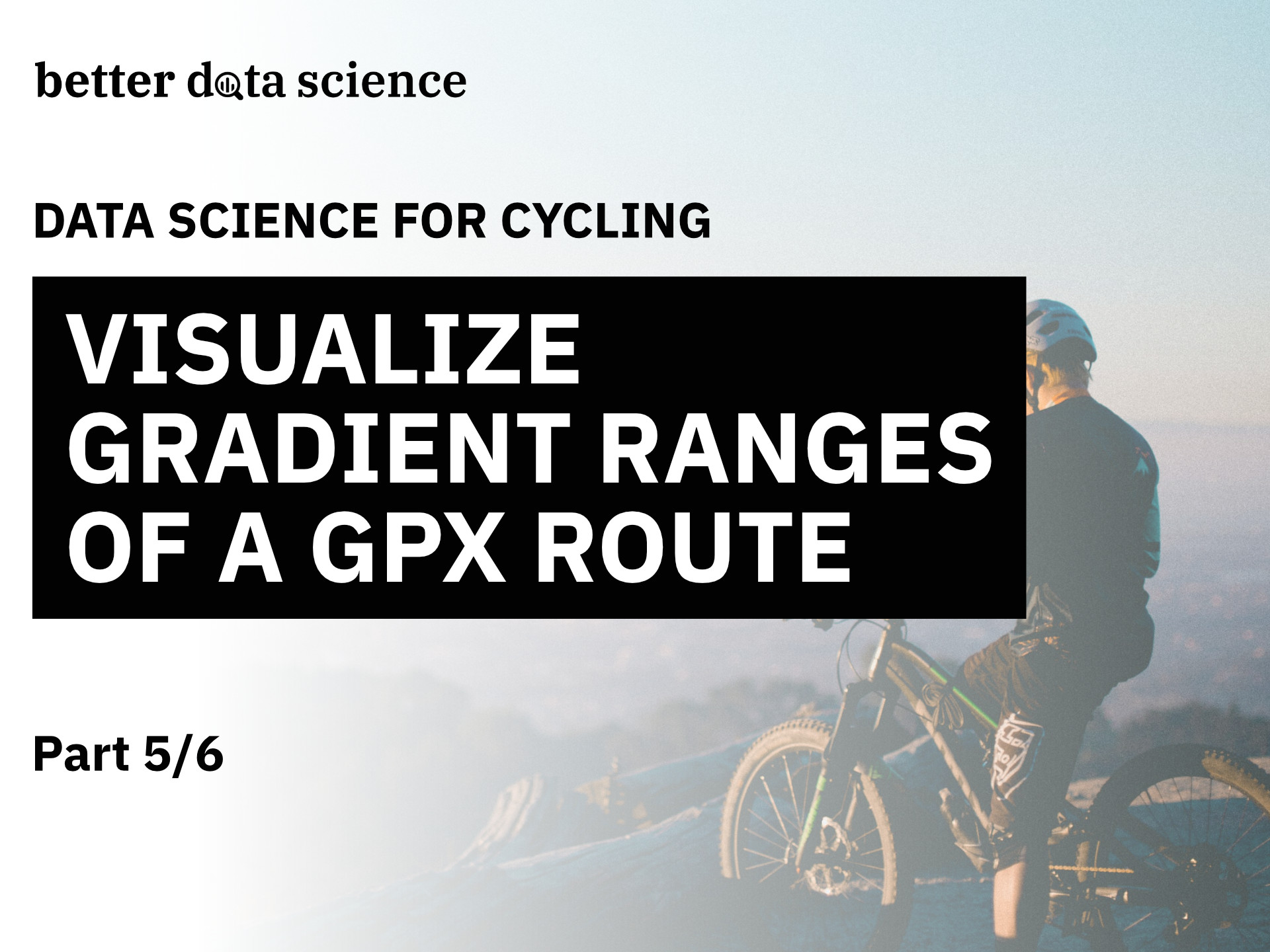 Data Science for Cycling - How to Visualize Gradient Ranges of a GPX Route