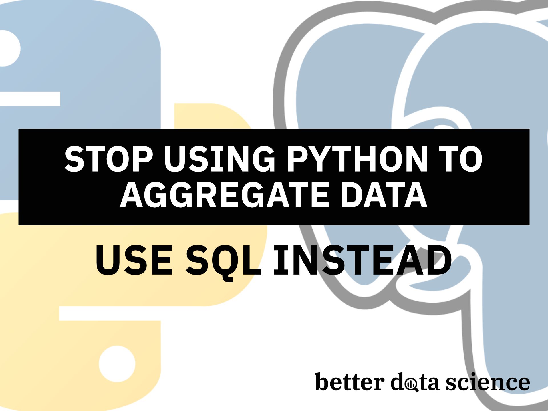 Stop Using Python to Aggregate Data - Use SQL Instead