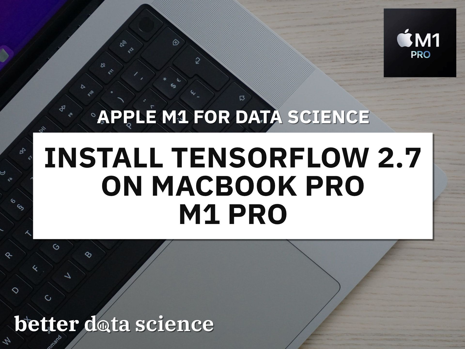 How To Install TensorFlow 2.7 on MacBook Pro M1 Pro With Ease