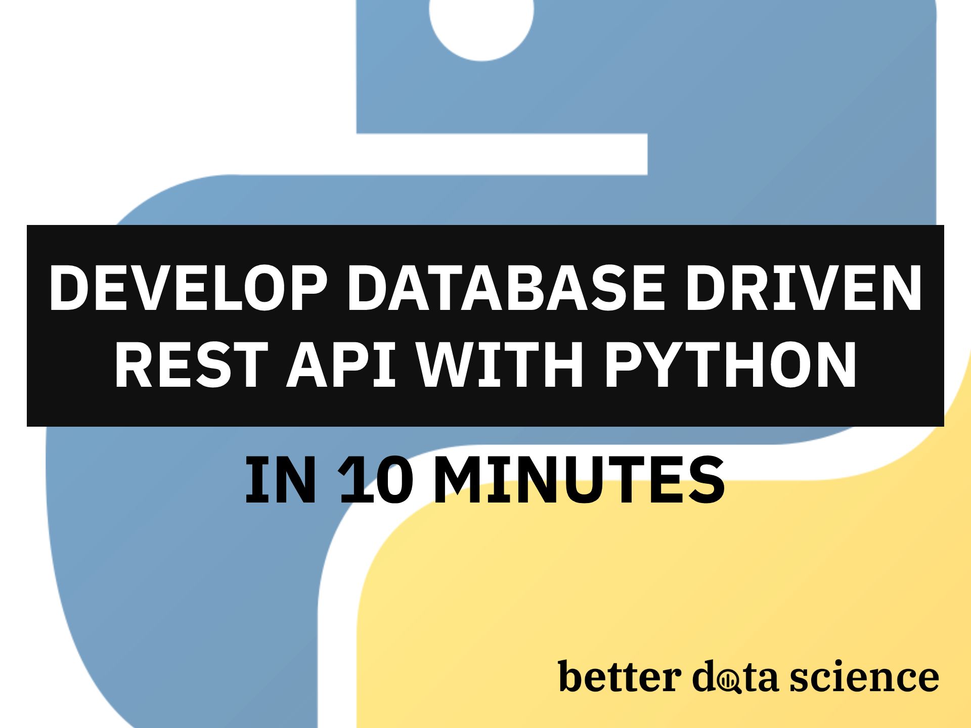Develop Database Driven REST API with Python in 10 Minutes