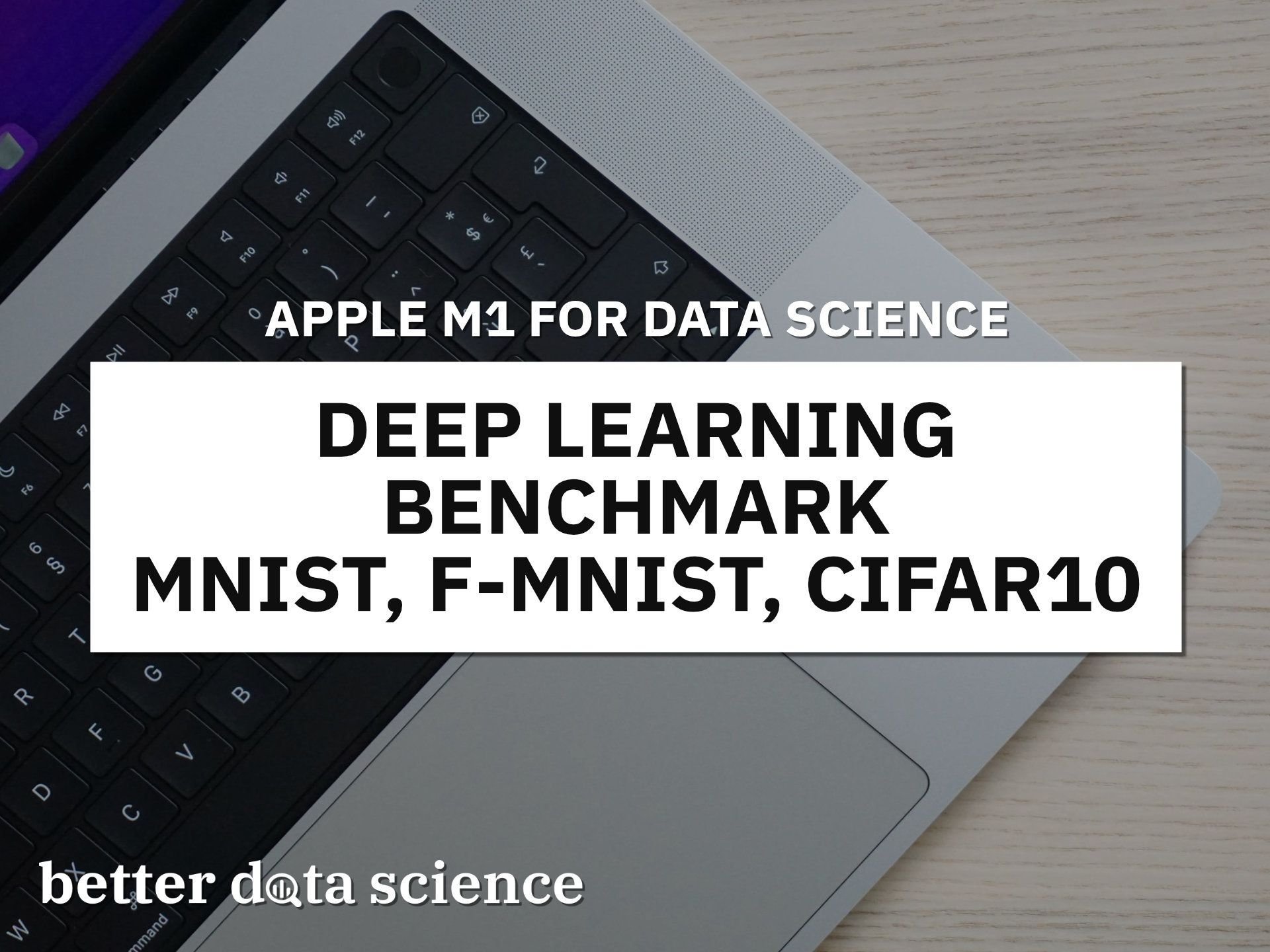 Are The New M1 Macbooks Any Good for Deep Learning? Let’s Find Out