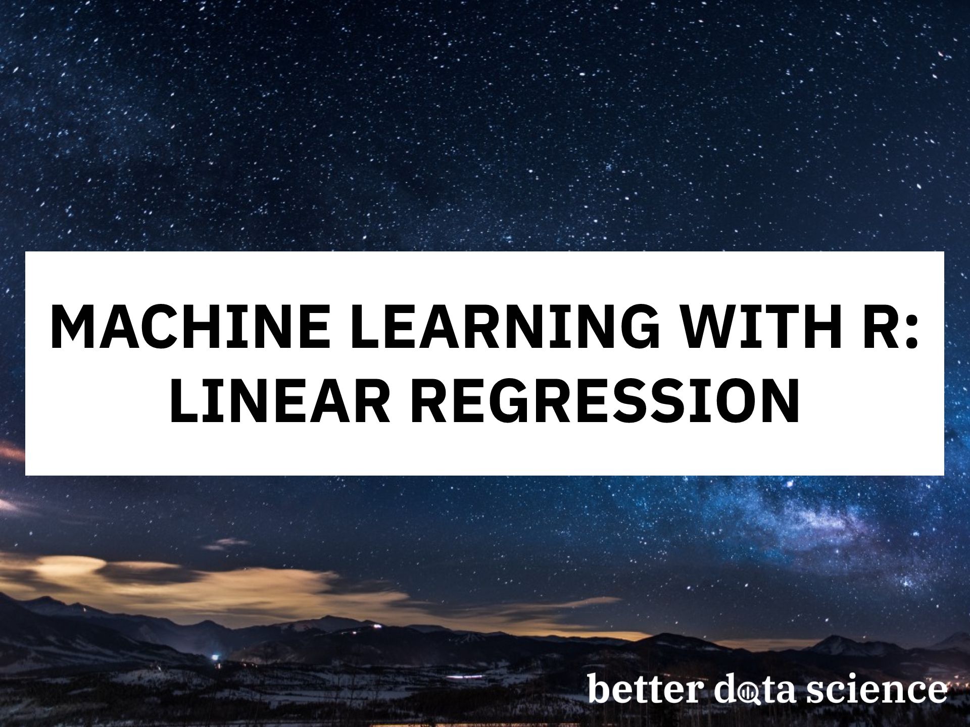 Machine Learning With R: Linear Regression