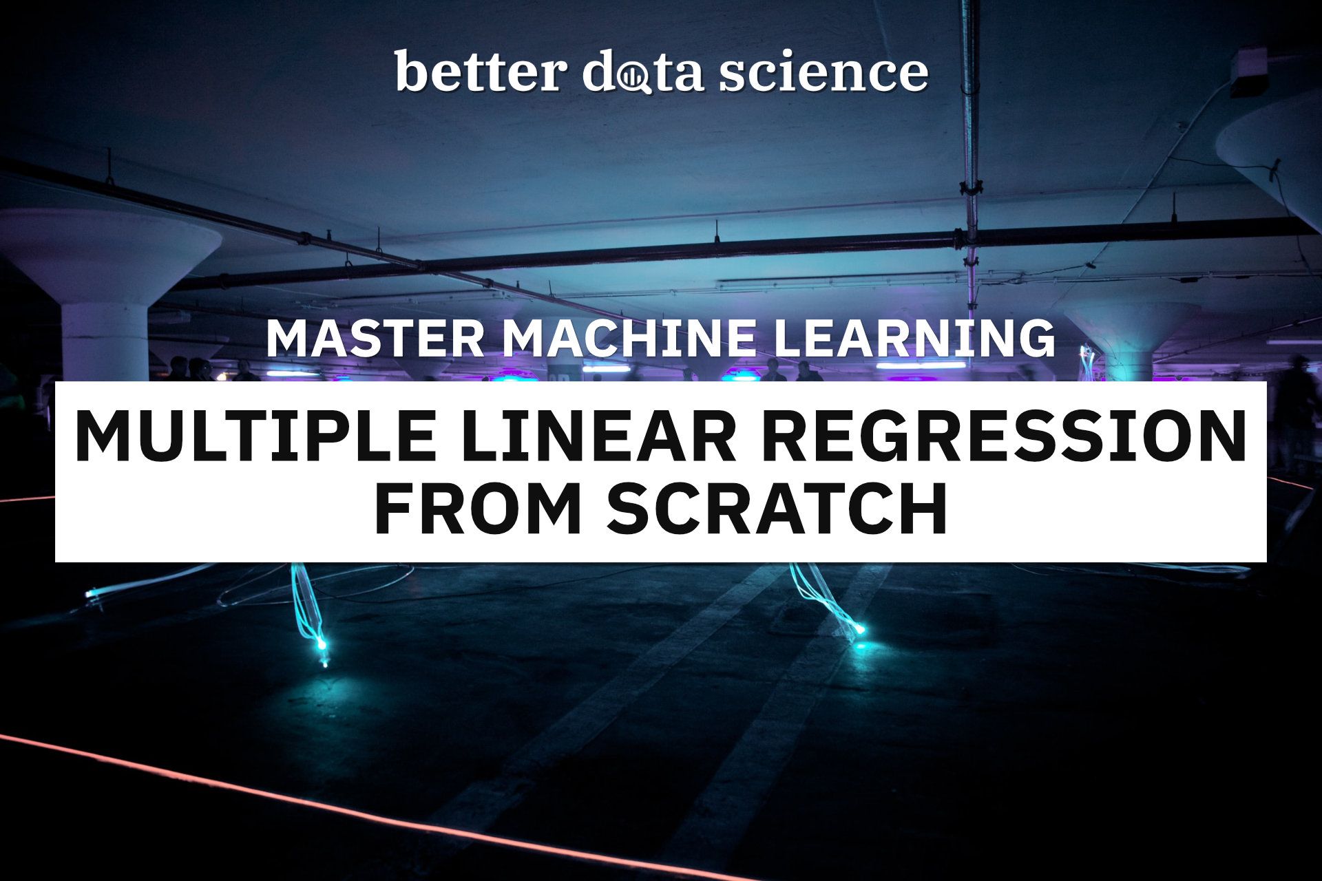 Master Machine Learning: Multiple Linear Regression From Scratch With Python