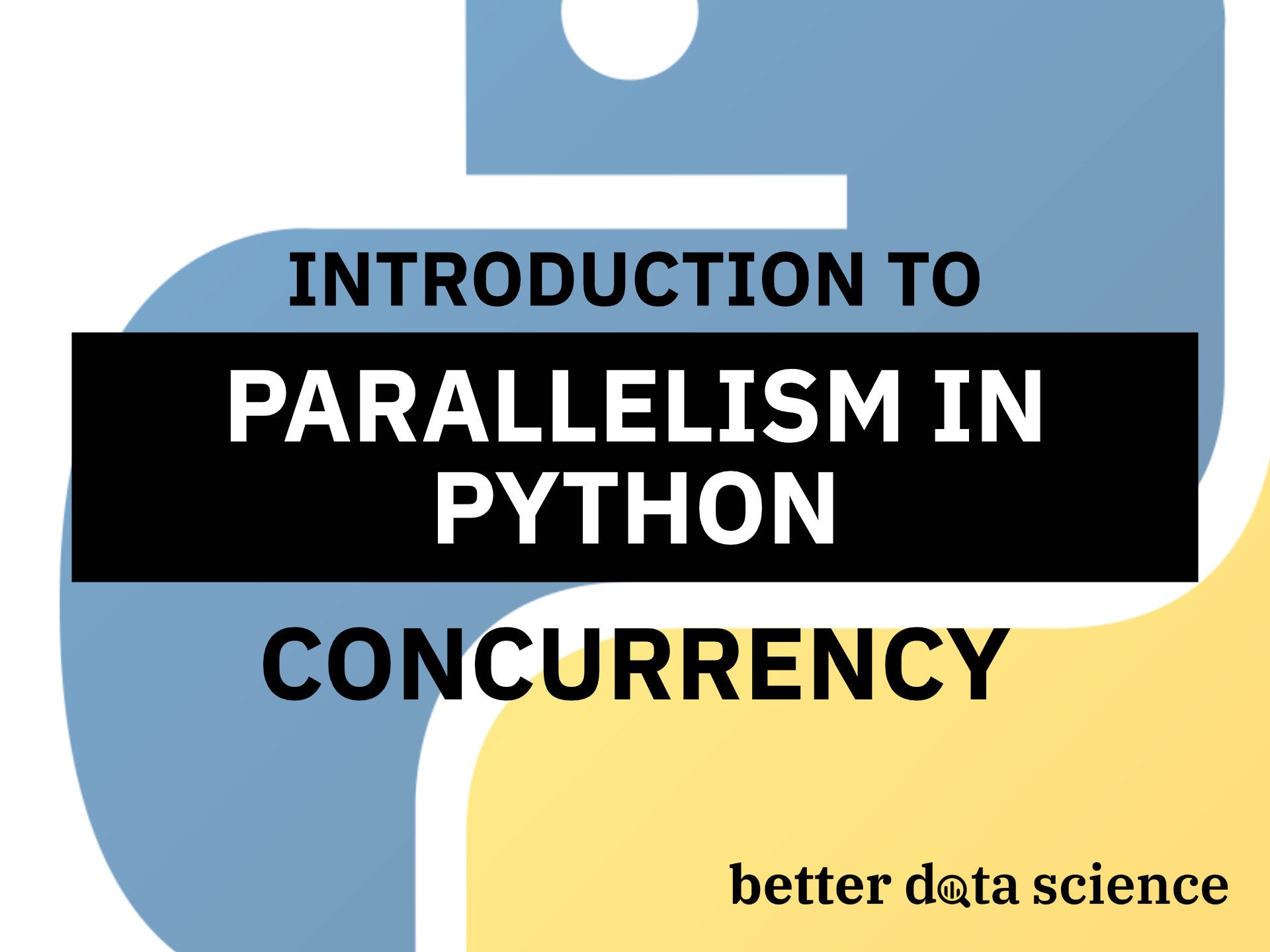 Python Parallelism: Essential Guide to Speeding up Your Python Code in Minutes