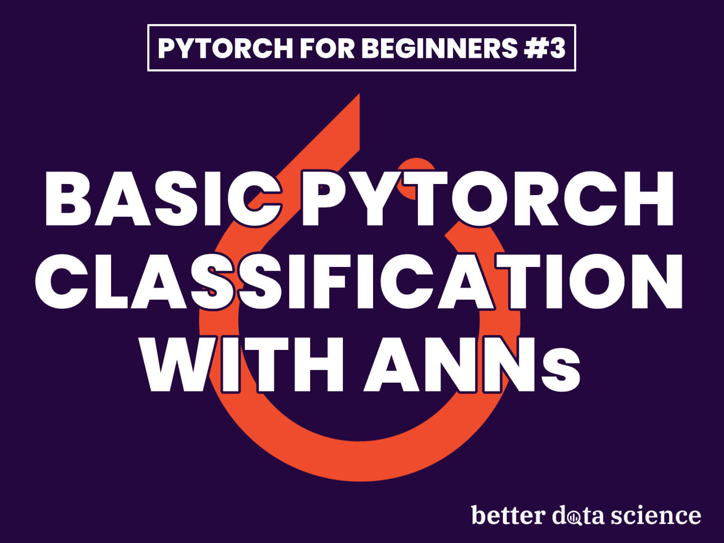 Introduction to Classification with ANNs - PyTorch for Beginners #3